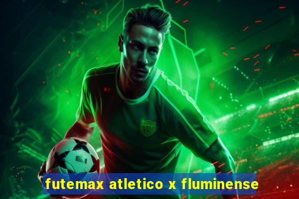 futemax atletico x fluminense